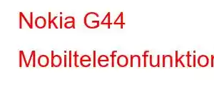 Nokia G44 Mobiltelefonfunktioner