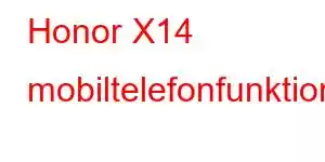 Honor X14 mobiltelefonfunktioner