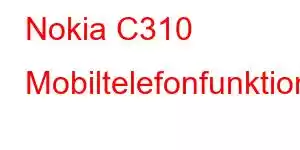 Nokia C310 Mobiltelefonfunktioner