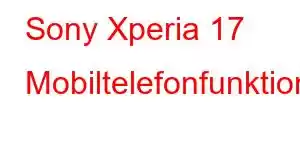 Sony Xperia 17 Mobiltelefonfunktioner