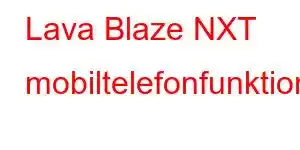 Lava Blaze NXT mobiltelefonfunktioner