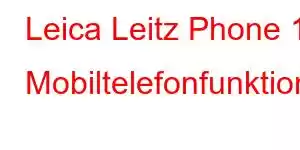 Leica Leitz Phone 10 Mobiltelefonfunktioner