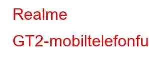 Realme GT2-mobiltelefonfunktioner