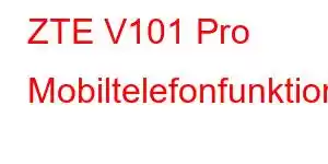 ZTE V101 Pro Mobiltelefonfunktioner