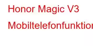 Honor Magic V3 Mobiltelefonfunktioner