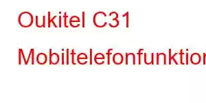 Oukitel C31 Mobiltelefonfunktioner