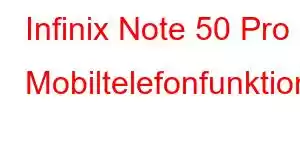 Infinix Note 50 Pro Mobiltelefonfunktioner