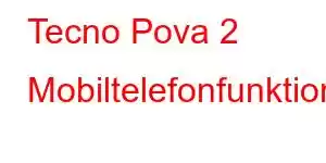 Tecno Pova 2 Mobiltelefonfunktioner