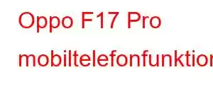 Oppo F17 Pro mobiltelefonfunktioner