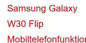 Samsung Galaxy W30 Flip Mobiltelefonfunktioner