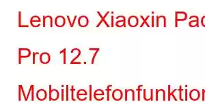 Lenovo Xiaoxin Pad Pro 12.7 Mobiltelefonfunktioner