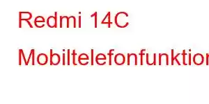 Redmi 14C Mobiltelefonfunktioner