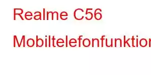 Realme C56 Mobiltelefonfunktioner