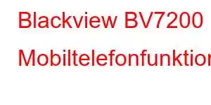 Blackview BV7200 Mobiltelefonfunktioner