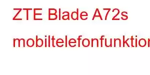 ZTE Blade A72s mobiltelefonfunktioner