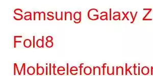 Samsung Galaxy Z Fold8 Mobiltelefonfunktioner