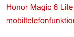 Honor Magic 6 Lite mobiltelefonfunktioner