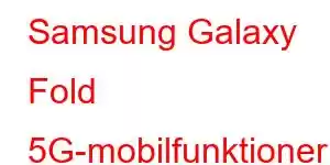 Samsung Galaxy Fold 5G-mobilfunktioner