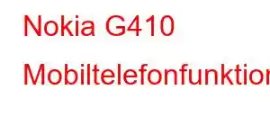 Nokia G410 Mobiltelefonfunktioner