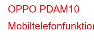 OPPO PDAM10 Mobiltelefonfunktioner