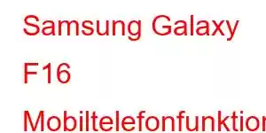 Samsung Galaxy F16 Mobiltelefonfunktioner