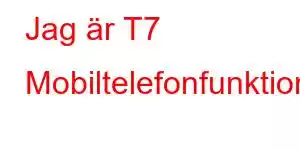 Jag är T7 Mobiltelefonfunktioner