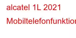 alcatel 1L 2021 Mobiltelefonfunktioner