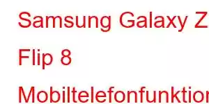 Samsung Galaxy Z Flip 8 Mobiltelefonfunktioner