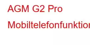 AGM G2 Pro Mobiltelefonfunktioner