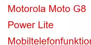 Motorola Moto G8 Power Lite Mobiltelefonfunktioner