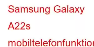 Samsung Galaxy A22s mobiltelefonfunktioner