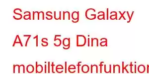 Samsung Galaxy A71s 5g Dina mobiltelefonfunktioner