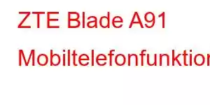 ZTE Blade A91 Mobiltelefonfunktioner