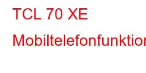 TCL 70 XE Mobiltelefonfunktioner