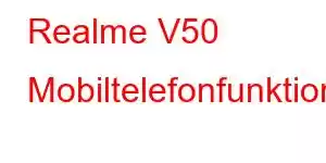 Realme V50 Mobiltelefonfunktioner