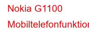 Nokia G1100 Mobiltelefonfunktioner