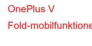 OnePlus V Fold-mobilfunktioner