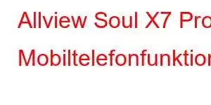 Allview Soul X7 Pro Mobiltelefonfunktioner