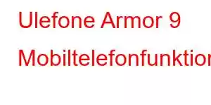 Ulefone Armor 9 Mobiltelefonfunktioner