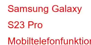 Samsung Galaxy S23 Pro Mobiltelefonfunktioner