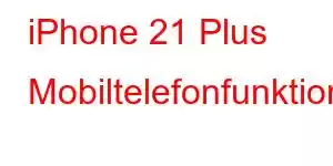 iPhone 21 Plus Mobiltelefonfunktioner