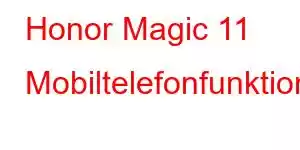 Honor Magic 11 Mobiltelefonfunktioner