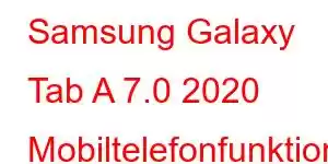 Samsung Galaxy Tab A 7.0 2020 Mobiltelefonfunktioner