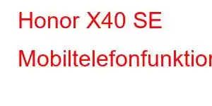 Honor X40 SE Mobiltelefonfunktioner