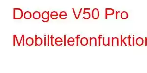 Doogee V50 Pro Mobiltelefonfunktioner