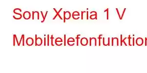 Sony Xperia 1 V Mobiltelefonfunktioner