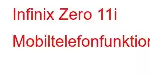 Infinix Zero 11i Mobiltelefonfunktioner