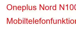 Oneplus Nord N100 Mobiltelefonfunktioner