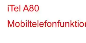 iTel A80 Mobiltelefonfunktioner