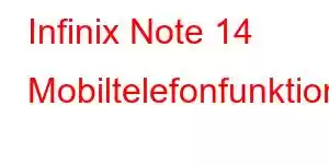 Infinix Note 14 Mobiltelefonfunktioner